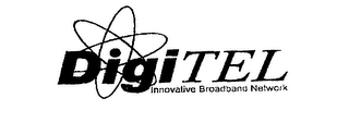 DIGITEL INNOVATIVE BROADBAND NETWORK