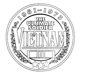 1961-1973 THE ULTIMATE SOLDIER VIETNAM