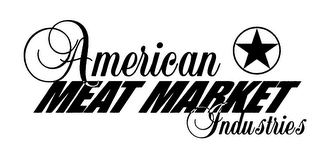 AMERICAN MEAT MARKET INDUSTRIES