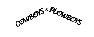 COWBOYS N PLOWBOYS