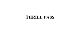 THRILL PASS