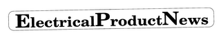 ELECTRICAL PRODUCT NEWS