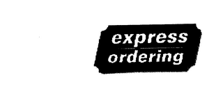 EXPRESS ORDERING