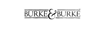 BURKE & BURKE