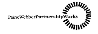 PAINE WEBBER PARTNERSHIP WORKS