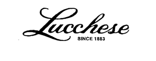 LUCCHESE SINCE 1883