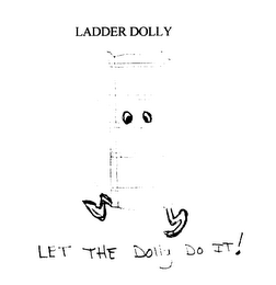 LADDER DOLLY LET THE DOLLY DO IT!