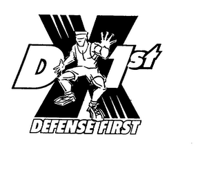 X D 1ST DEFENSE FIRST