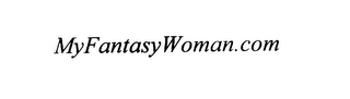 MYFANTASY WOMAN.COM