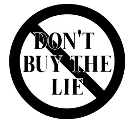 DON'T BUY THE LIE