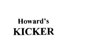 HOWARD'S KICKER