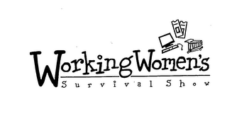 WORKING WOMEN'S SURVIVAL SHOW