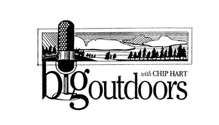 BIG OUTDOORS WITH CHIP HART