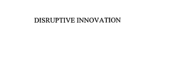 Disruptive Innovation Partners, LLC
