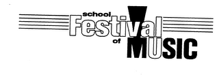 SCHOOL FESTIVAL OF MUSIC