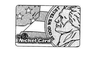 THE NICKEL CARD IN GOD WE TRUST