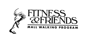 FITNESS & FRIENDS MALL WALKING PROGRAM