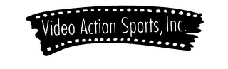 VIDEO ACTION SPORTS, INC.