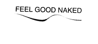 FEEL GOOD NAKED