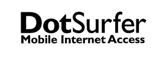 DOTSURFER MOBILE INTERNET ACCESS