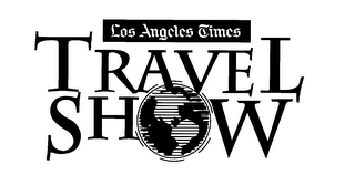 LOS ANGELES TIMES TRAVEL SHOW