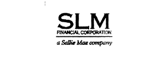 SLM FINANCIAL CORPORATION A SALLIE MAE COMPANY