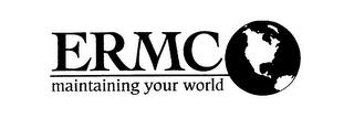 ERMC MAINTAINING YOUR WORLD