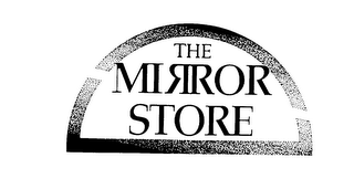 THE MIRROR STORE