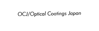 OCJ/OPTICAL COATINGS JAPAN