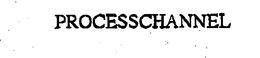 PROCESSCHANNEL