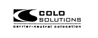 COLO SOLUTIONS CARRIER-NEUTRAL COLOCATION