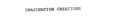 IMAGINATION CREATIONS