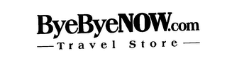 BYEBYENOW.COM TRAVEL STORE