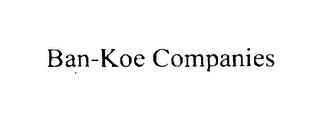 BAN-KOE COMPANIES