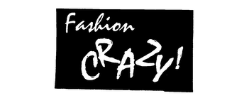 FASHION CRAZY!