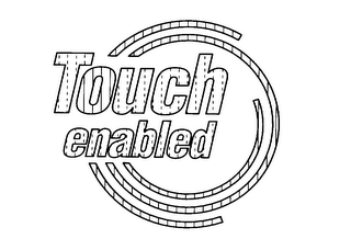 TOUCH ENABLED