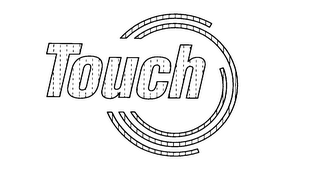 TOUCH