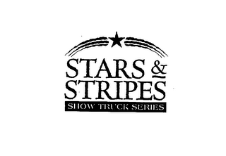 STAR & STRIPES SHOW TRUCK SERIES