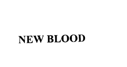 NEW BLOOD