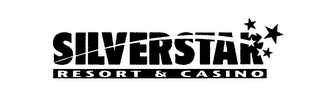 SILVER STAR RESORT & CASINO