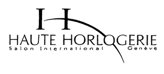 H HAUTE HORLOGERIE SALON INTERNATIONAL GENEVE