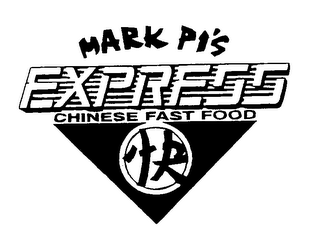 MARK PI'S. EXPRESS CHINESE FAST FOOD