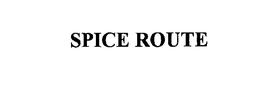 SPICE ROUTE