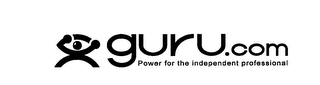 GURU.COM POWER FOR THE INDEPENDENT PROFESSIONAL