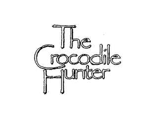 THE CROCODILE HUNTER