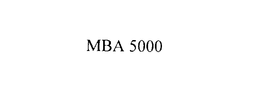 MBA 5000