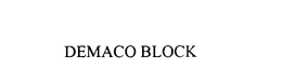DEMACO BLOCK