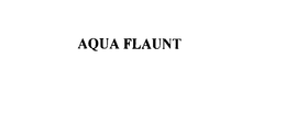 AQUA FLAUNT
