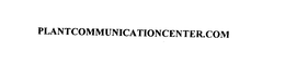 PLANTCOMMUNICATIONCENTER. COM