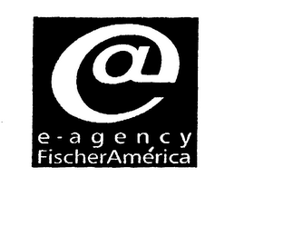 @ E-AGENCY FISCHER AMERICA